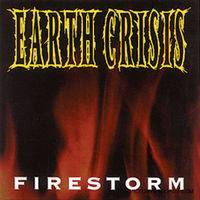 Earth Crisis : Firestorm